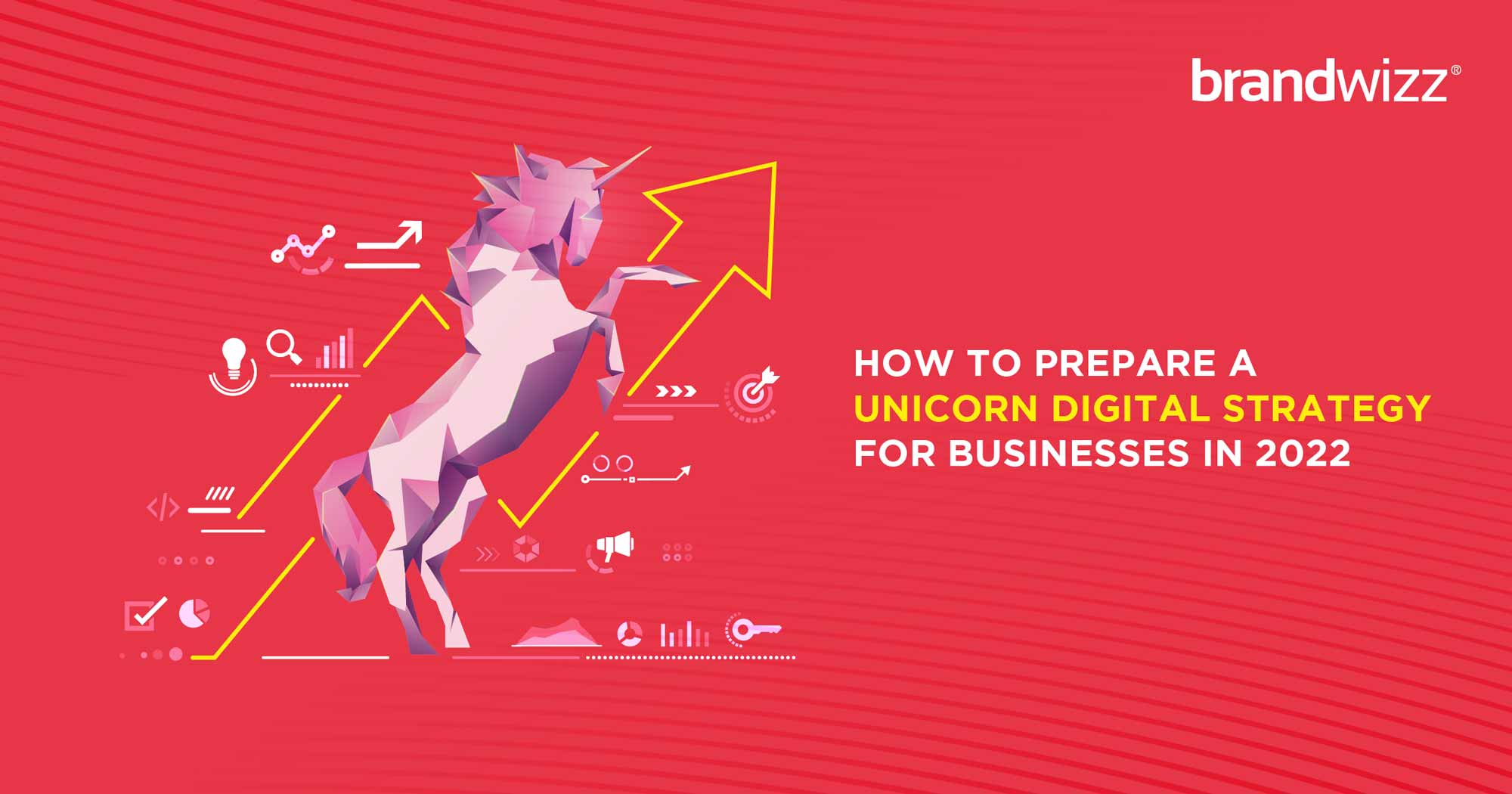 How To Prepare A Unicorn Digital Marketing Strategy For Businesses In 202211111