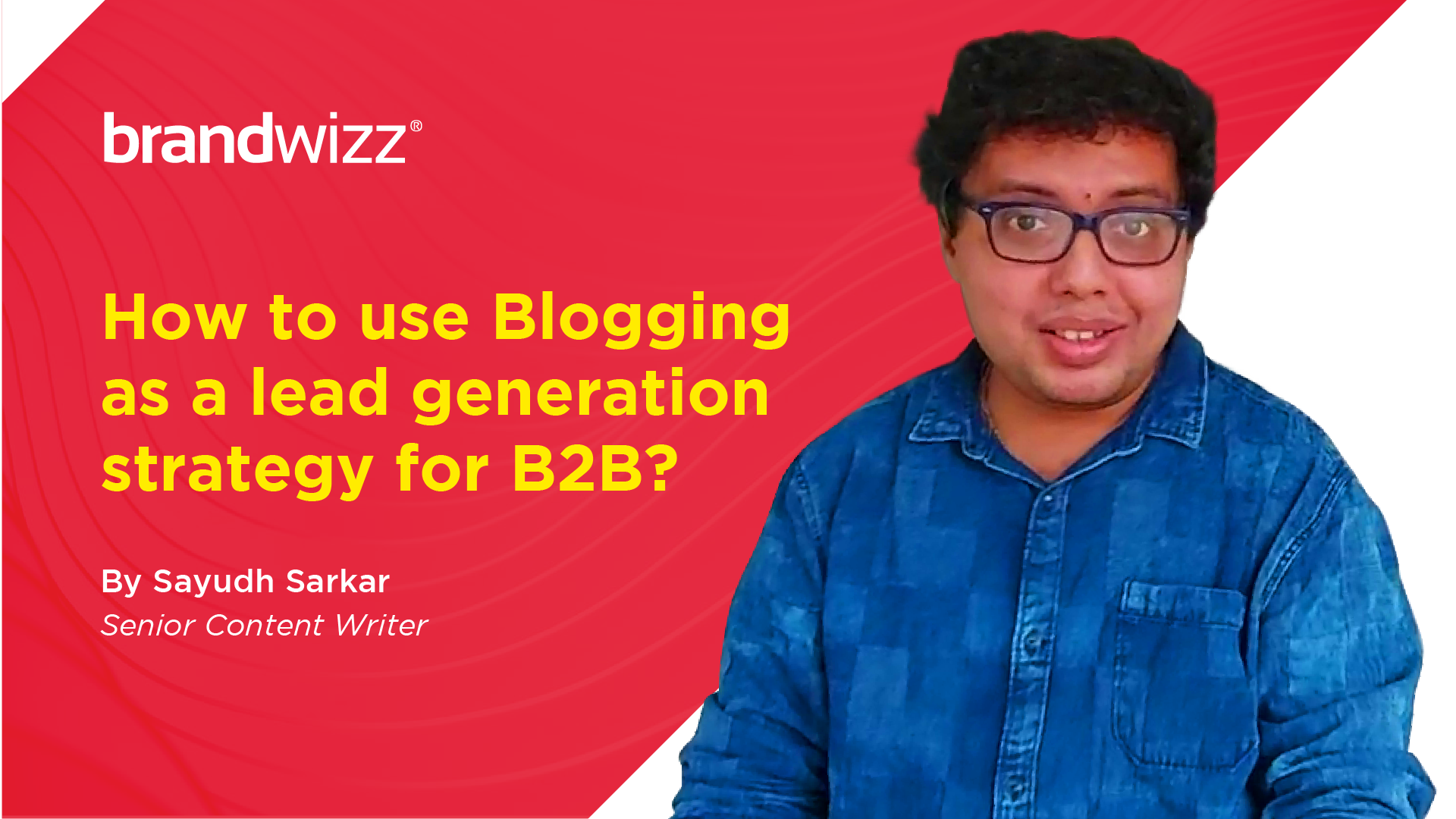 How To Use Blogging As A Lead Generation Strategy For B2B?