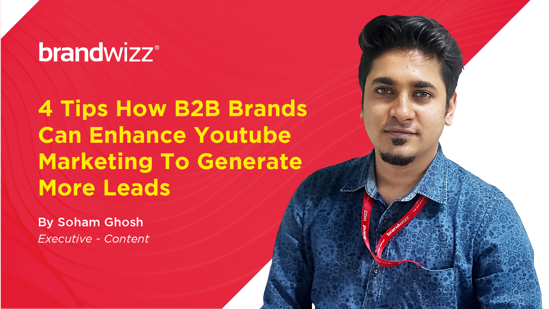 4 Tips How B2B Brands Can Enhance YouTube Marketing to Generate More Leads