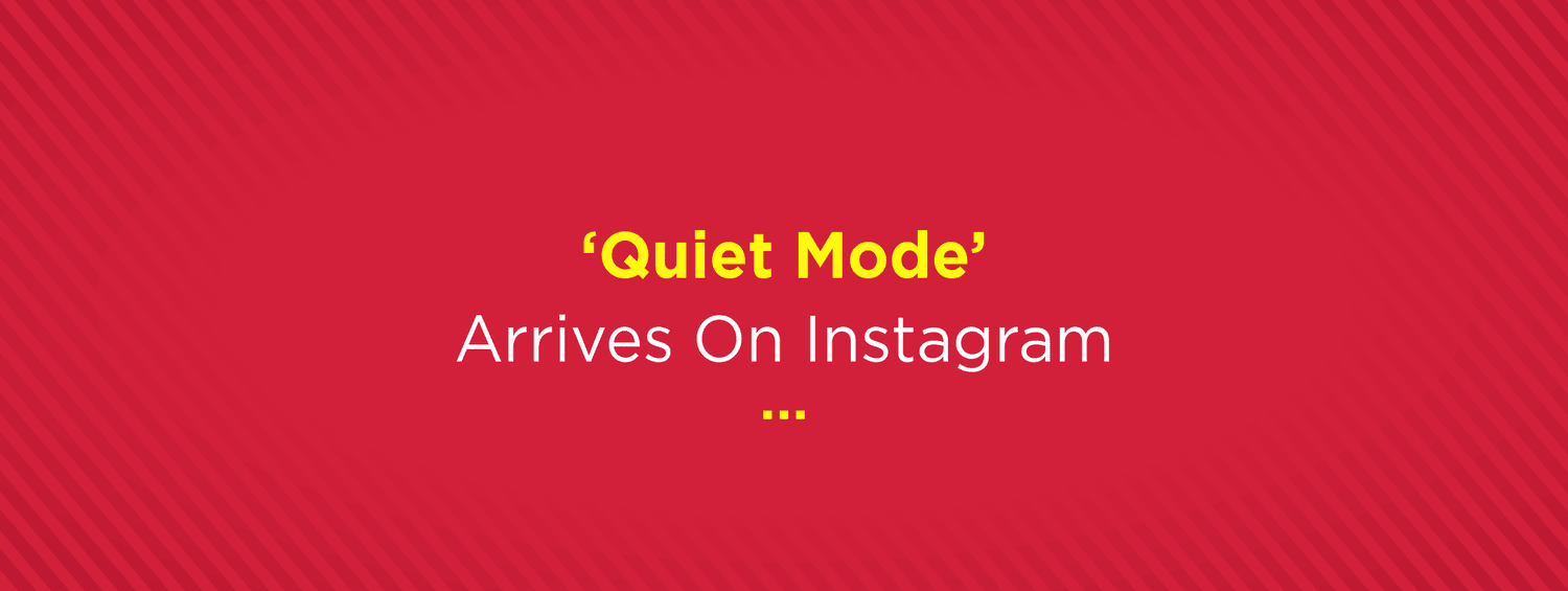 BrandwizzDiaries - Instagram Quiet Mode