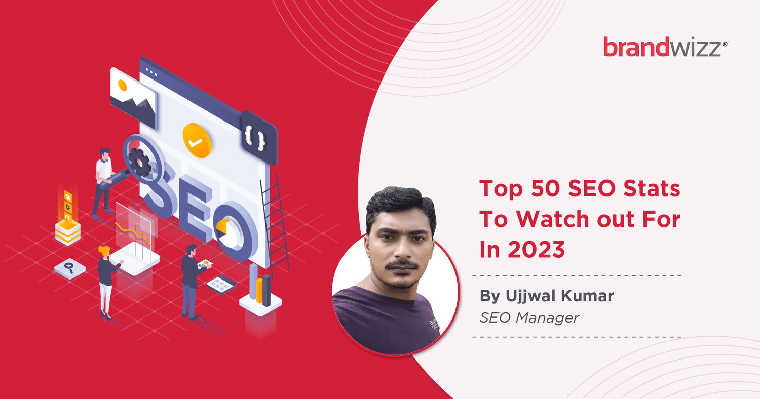 Top 50 SEO Stats To Watch out For In 202311111