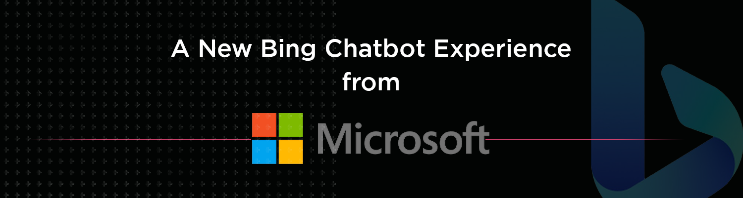 Bing chatbot from Microsoft